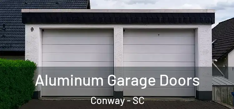  Aluminum Garage Doors Conway - SC