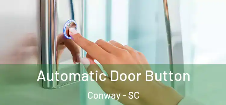 Automatic Door Button Conway - SC