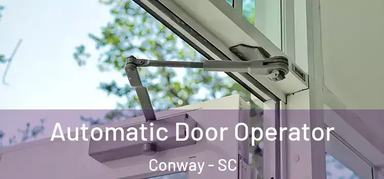 Automatic Door Operator Conway - SC
