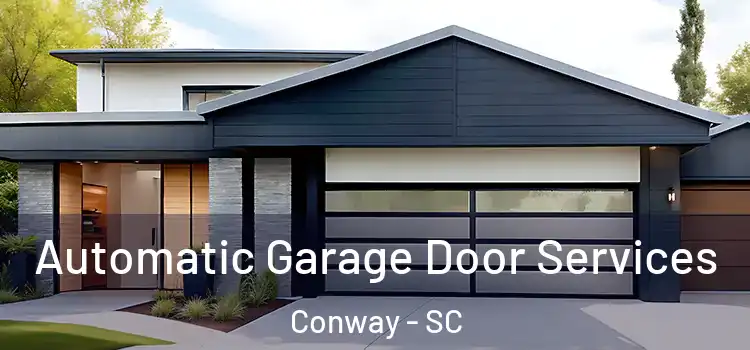  Automatic Garage Door Services Conway - SC
