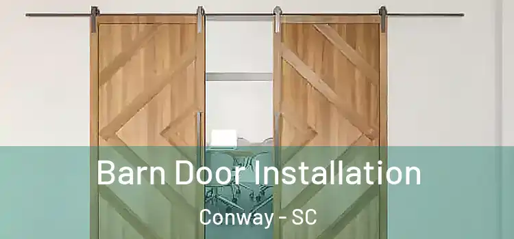  Barn Door Installation Conway - SC