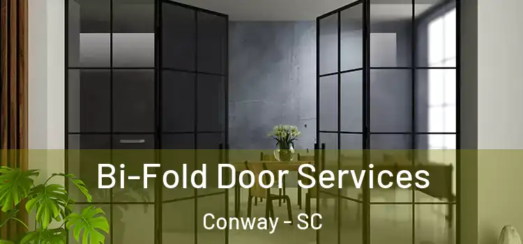  Bi-Fold Door Services Conway - SC
