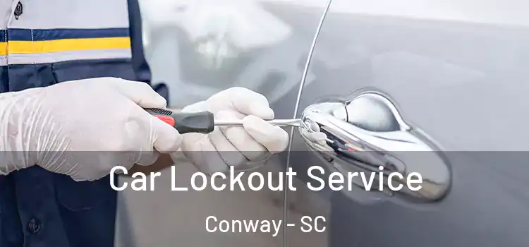  Car Lockout Service Conway - SC