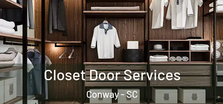  Closet Door Services Conway - SC
