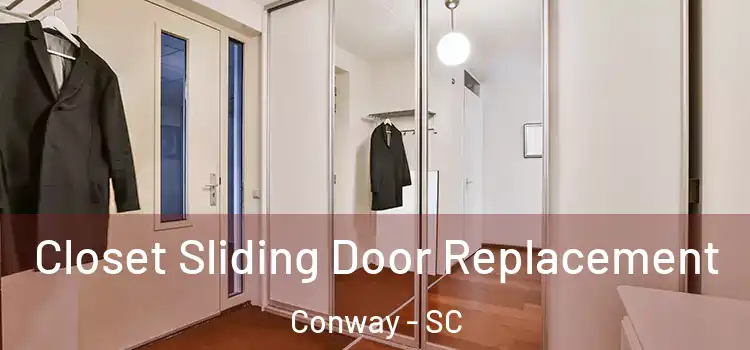  Closet Sliding Door Replacement Conway - SC