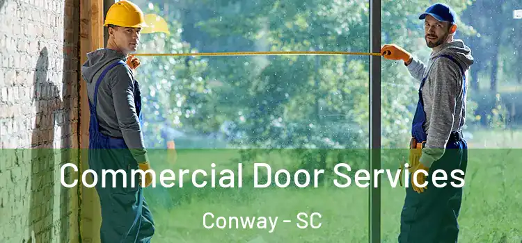  Commercial Door Services Conway - SC