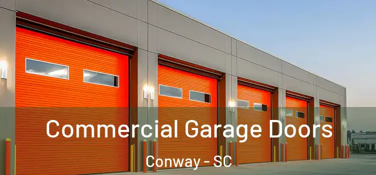  Commercial Garage Doors Conway - SC