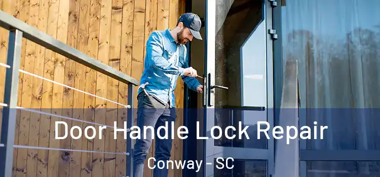  Door Handle Lock Repair Conway - SC