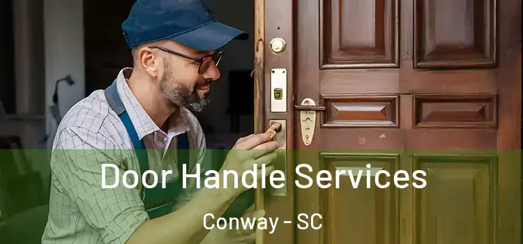  Door Handle Services Conway - SC