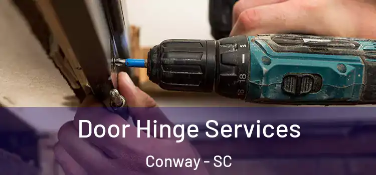  Door Hinge Services Conway - SC