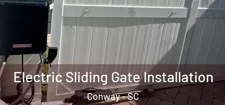  Electric Sliding Gate Installation Conway - SC