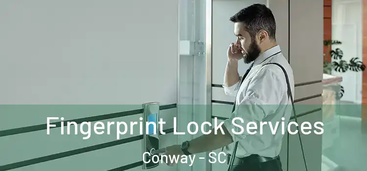  Fingerprint Lock Services Conway - SC