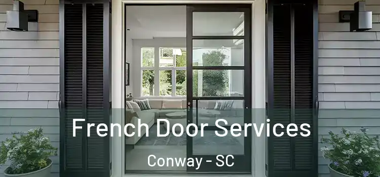  French Door Services Conway - SC