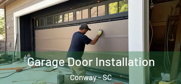  Garage Door Installation Conway - SC