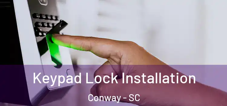 Keypad Lock Installation Conway - SC