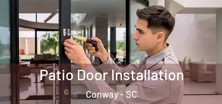  Patio Door Installation Conway - SC