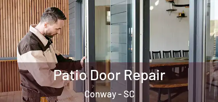  Patio Door Repair Conway - SC