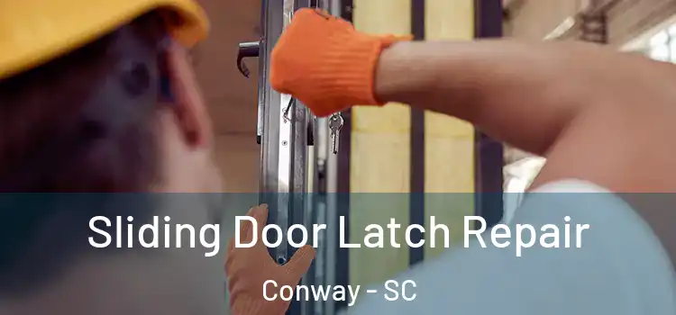  Sliding Door Latch Repair Conway - SC