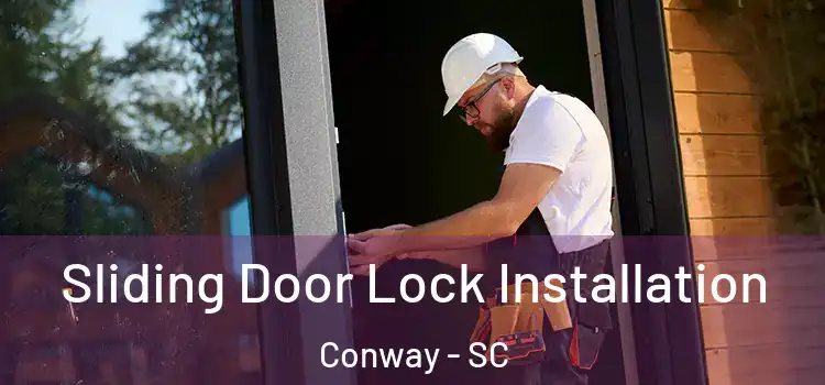  Sliding Door Lock Installation Conway - SC