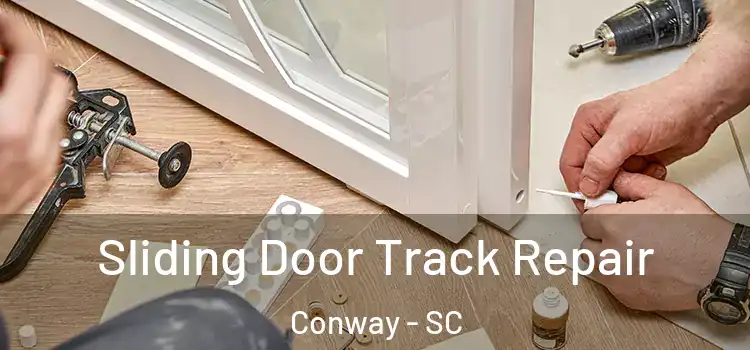  Sliding Door Track Repair Conway - SC