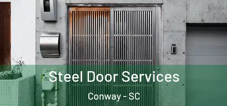  Steel Door Services Conway - SC
